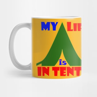 My Life is in Tents Mug